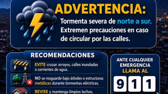 Protección Civil Municipal exhorta a la ciudadanía a permanecer en casa ante tormenta severa