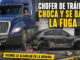 Chofer de tráiler choca y se da a la fuga, vecinos lo alcanzan en la Rosario