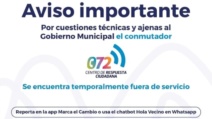 Servicio del conmutador 072 se encuentra temporalmente suspendido por falla la red eléctrica de la CFE